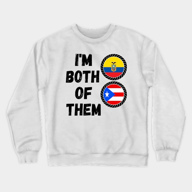 Half Puerto Rican Half Ecuadorian Heritage Ecuador Roots & Puerto Rico DNA Family Flag Design Crewneck Sweatshirt by OriginalGiftsIdeas